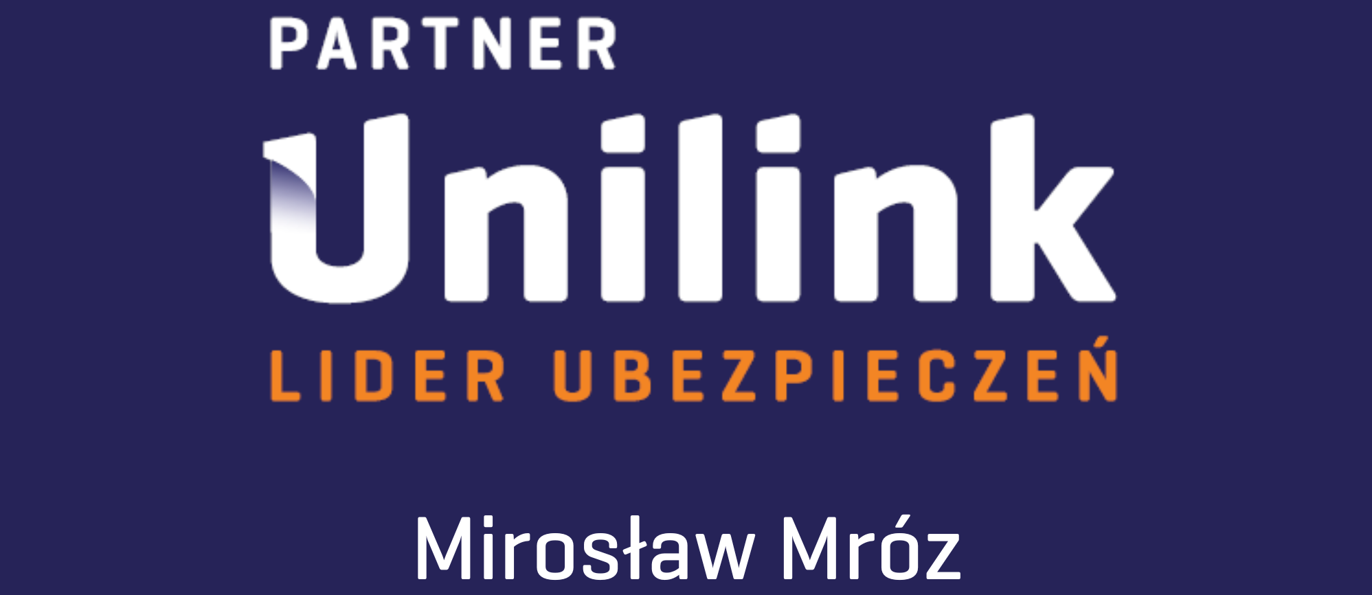 Polisa.tv -Ubezpieczenia Mirosław Mróz Partner Unilink. 